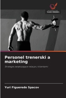 Personel trenerski a marketing: Strategie zwiekszajace relacje z klientami (Polish Edition) 6206815390 Book Cover