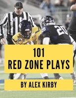 101 Red Zone Plays: 101 Unique Plays from the 2020 College Football Season B08YQM3PZR Book Cover