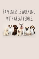 Happiness is working with great people.: Perfect goodbye gift for coworker that is leaving / going away gift for your co worker, boss, manager, employee. 1088689361 Book Cover