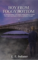 Boy from Foggy Bottom: an American teenager's life is forever changed after he is rescued from a harrowing situation in Iran by a mysterious CIA agent 1645301419 Book Cover