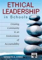 Ethical Leadership in Schools: Creating Community in an Environment of Accountability (Leadership for Learning Series) 1412913519 Book Cover