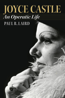 Joyce Castle: An Operatic Life 0700643850 Book Cover