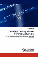 Usability Testing Versus Heuristic Evaluation: A Case Study On Prezzybox.com Online Shopping Website 3844384944 Book Cover