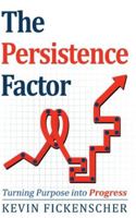 The Persistence Factor: Turning Purpose Into Progress B0FXJ19LGR Book Cover