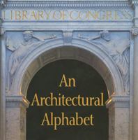 The Library of Congress: An Architectural Alphabet 1857596730 Book Cover