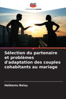 Sélection du partenaire et problèmes d'adaptation des couples cohabitants au mariage (French Edition) 6208070929 Book Cover