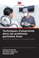 Techniques d'empreinte dans les prothèses partielles fixes 6205759950 Book Cover