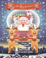 Merry Christmas: Unleash Your Child's Creativity With These Fun Games & Puzzles, Christmas Activity Book For Children Age 6-12 | Letter To Santa | ... Row | Dot To Boxes | Coloring & Drawing Pages 1699639876 Book Cover