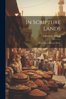 In Scripture Lands: New Views of Sacred Places 1022206559 Book Cover