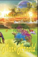 The Edge of Imagination: The Apocalyptic Truth Series 1478118458 Book Cover