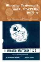Illustrator Draftsman 1 and C, NAVPERS 10470-A 0359125468 Book Cover