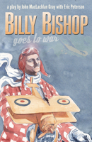 Billy Bishop Goes to War 0889221960 Book Cover