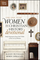 The One Year Women in Christian History Devotional: Daily Inspirations from God's Work in the Lives of Women 1414369344 Book Cover