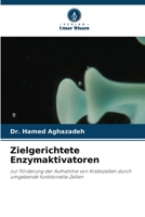 Zielgerichtete Enzymaktivatoren 6630145666 Book Cover
