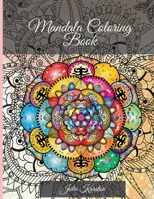 Mandala Coloring Book: Perfect for Woman and Men Most Beautiful Mandalas for Relaxation 100 mandalas for colouring 6069607864 Book Cover
