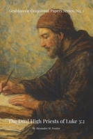 The Dual High Priests of Luke 3: 2 1971182001 Book Cover