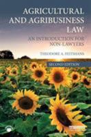 Agricultural and Agribusiness Law: An Introduction for Non-Lawyers 1138838799 Book Cover