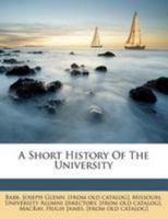 A Short History Of The University 1246888114 Book Cover