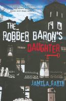 The Robber Baron's Daughter 1405242930 Book Cover