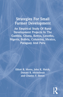 Strategies for Small Farmer Development: An Empirical Study of Rural Development Projects in the Gambia, Ghana, Kenya, Lesotho, Nigeria, Bolivia, Columbia, Mexico, Paraguay and Peru 0367288923 Book Cover