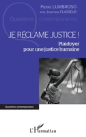 Je réclame justice !: Plaidoyer pour une justice humaine (Questions Contemporaines) (French Edition) 2343256047 Book Cover