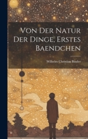 Von Der Natur Der Dinge, Erstes Baendchen 1022774549 Book Cover