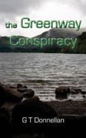 The Greenway Conspiracy: A Symphony of Time Novel 0992725208 Book Cover