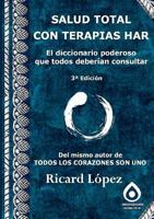 SALUD TOTAL CON TERAPIAS HAR El diccionario poderoso que todos deber�an consultar 1291888888 Book Cover