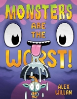 Monsters Are the Worst! 1665988592 Book Cover