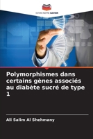 Polymorphismes dans certains gènes associés au diabète sucré de type 1 (French Edition) 6209427960 Book Cover