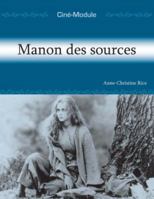 Cin?-Module 2: Manon Des Sources 1585101095 Book Cover