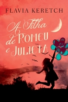 A Filha De Romeu E Julieta (Portuguese Edition) 856581923X Book Cover