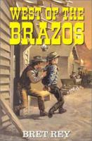 West of the Brazos 1841370185 Book Cover