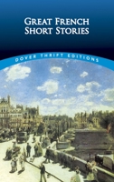 Great French Short Stories (Dover Thrift Editions) 0486434702 Book Cover