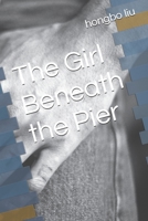 The Girl Beneath the Pier (The Glass Harbor Murders) B0H7WMLVFX Book Cover