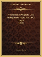 Vocabolario Poligloto Con Prolegomeni Sopra Piu Di Cl. Lingue (1787) 1165784548 Book Cover