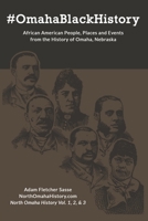 #OmahaBlackHistory: African American People, Places and Events from the History of Omaha, Nebraska B08W3QZWJL Book Cover