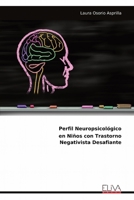 Perfil Neuropsicológico en Niños con Trastorno Negativista Desafiante (Spanish Edition) 999931810X Book Cover