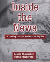 Inside the News: A reading text for students of English 0155064355 Book Cover