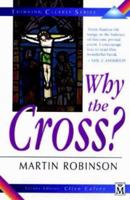 Why the Cross? 0825460212 Book Cover