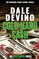 Cold Hard Cash (Harbor Point Crime Series: Ellis Boone) 1952771013 Book Cover