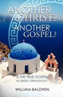 Another Christ? Another Gospel? 1619969416 Book Cover