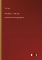 Paciencia y barajar: comedia en un acto y en prosa (Spanish Edition) 3368055569 Book Cover