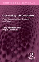 Controlling the Constable: Police Accountability in England and Wales 1032503408 Book Cover