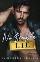 No Simple Lie: A Forbidden, Opposites Attract Romance (The Brothers of Calloway Creek: The McQuaids) B0CLXQT3Y3 Book Cover