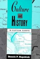 Culture and History in Eastern Europe 0312121156 Book Cover