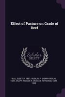 Effect of Pasture on Grade of Beef 1014327075 Book Cover