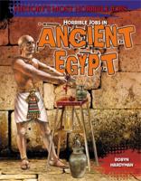 Horrible Jobs in Ancient Egypt 1482403242 Book Cover