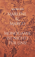 Marlene & Marco: Monogamie ist nichts für uns! 3754354167 Book Cover