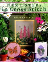 Next Steps in Cross Stitch (The Cross Stitch Collection) 1853915297 Book Cover